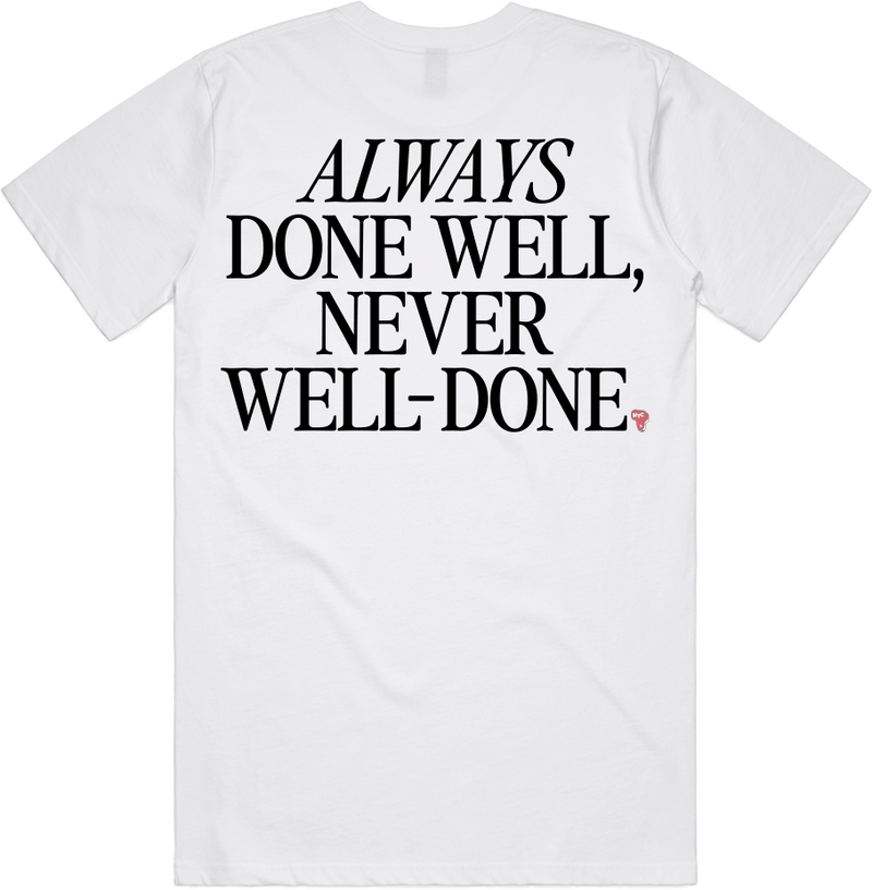 Always Done Well Tee - White
