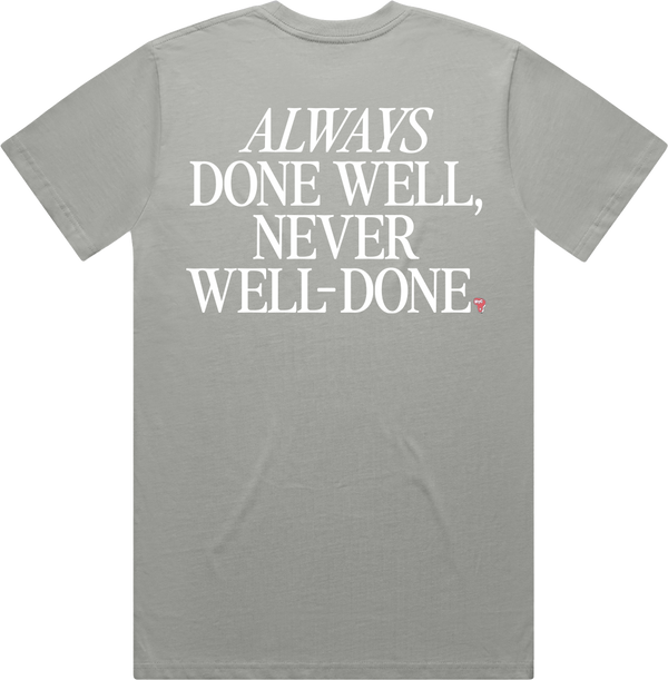 Always Done Well T Shirt - Stone Grey Back