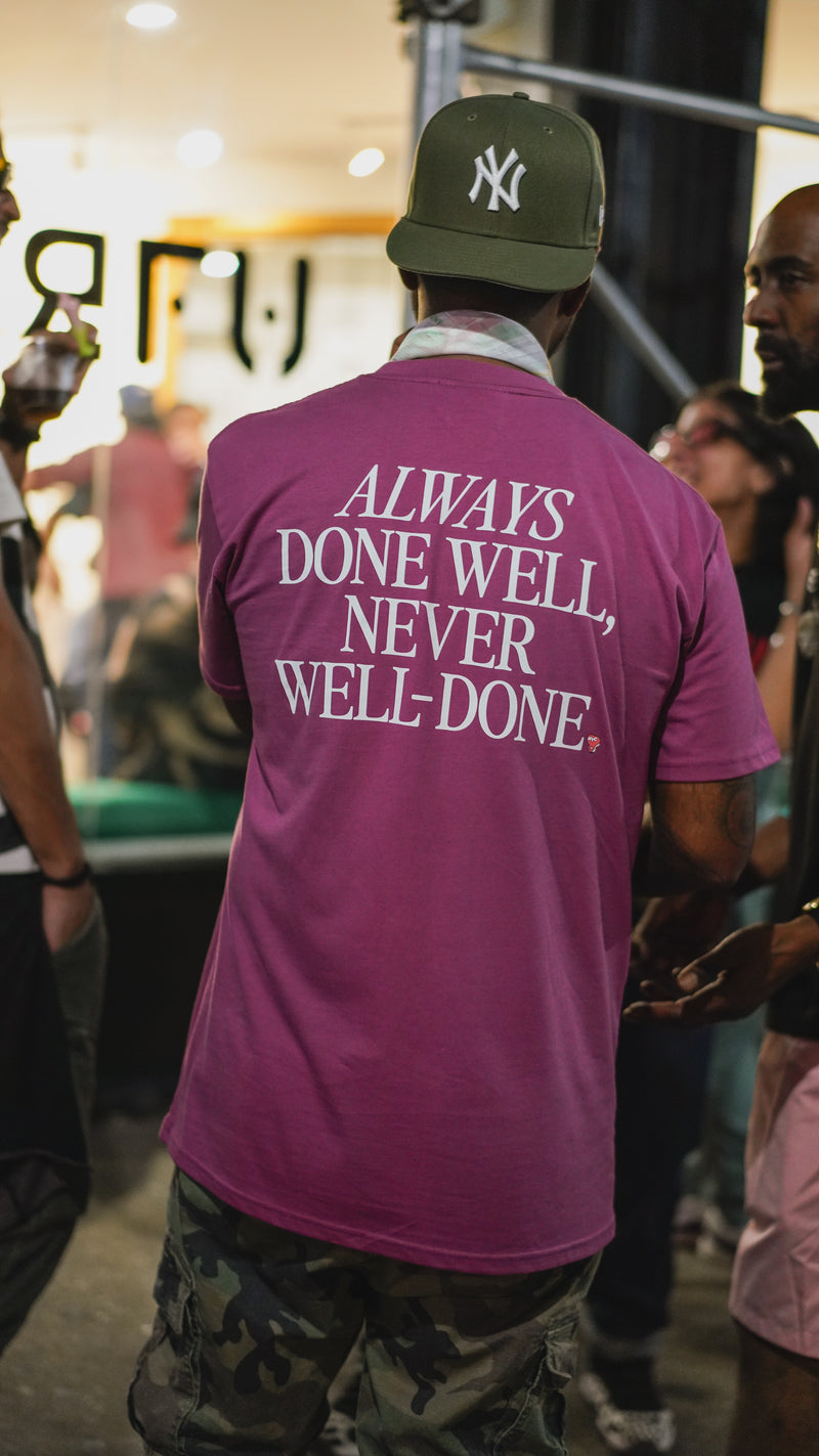 Always Done Well T-Shirt - Berry